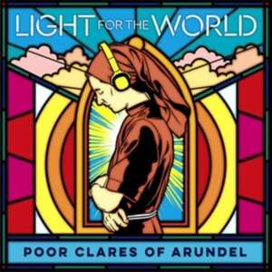 Light for the world de Poor Clares