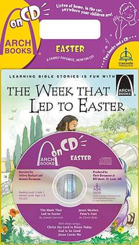 The Week That Led to Easter/Jesus Washes Peter's Feet [With CD] de Jeffrey Burkart