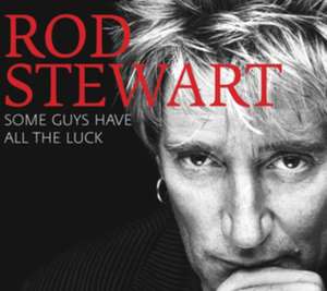 Some Guys Have All The Luck de Rod Stewart