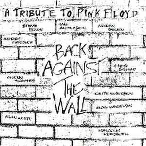 Pink Floyd-A Tribute To Back Against The Wall de R. Wakeman, R. Krieger S. Lukather, I. Anderson