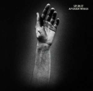 Up In It (MC) de The Afghan Whigs