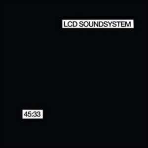 45:33 de LCD Soundsystem