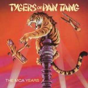 The Mca Years de Tygers Of Pan Tang