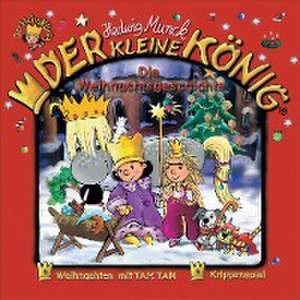 Der kleine König 16. Die Weihnachtsgeschichte. CD de Hedwig Munck