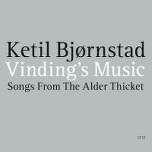 Vindings Music-Songs From The Alder Thicket de Ketil Bjornstad