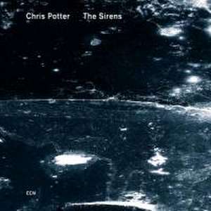 The Sirens de Chris Potter