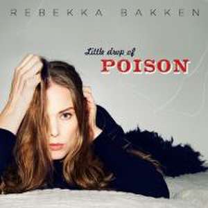 Little Drop Of Poison de Rebekka Bakken