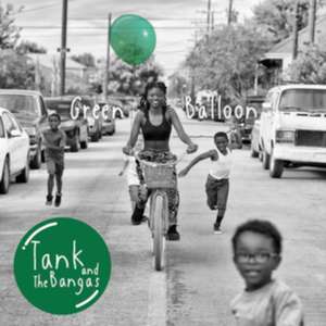 Green Balloon de Tank And The Bangas