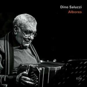 Albores de Dino Saluzzi