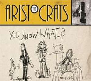 You Know...What? de The Aristocrats