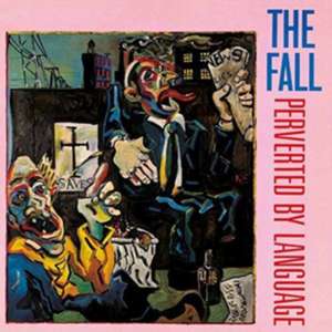 Perverted By Language (Re-Release) de The Fall