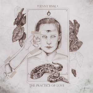 The Practice Of Love de Jenny Hval