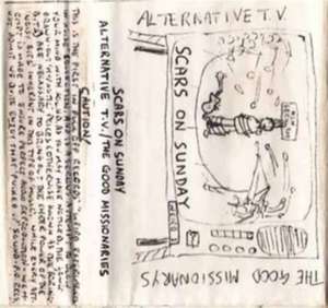 Scars On Sunday de The Alternative TV/Good Missionaries
