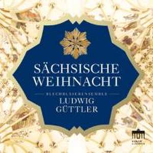 Güttler;Sächsische Weihnacht de Ludwig Güttler