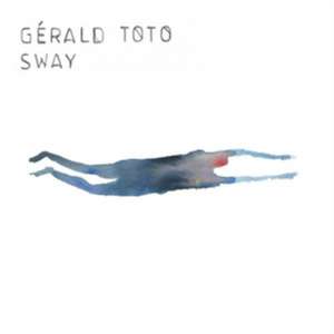 Sway de Gerald Toto