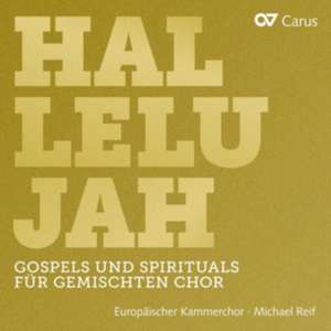 Hallelujah - Gospels und Spirituals für gemischten Chor de Michael Reif