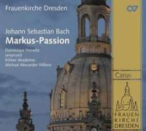 Markus-Passion BWV 244 de Horwitz/Amarcord/Willens/Kölner Akademie