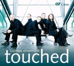 Touched de Calmus Ensemble