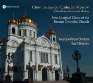 New Liturgical Chant of the Russian Orthodox Churc de Tolkachev/Moscow Patriarch Choir