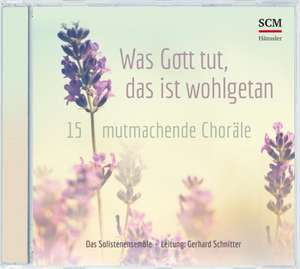 Was Gott tut, das ist wohlgetan / CD