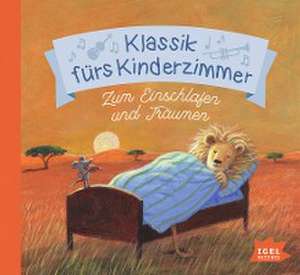 Klassik fürs Kinderzimmer. Zum Einschlafen und Träumen de Jens Rassmus