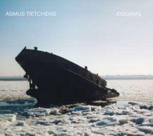 Eisgang de Asmus Tietchens