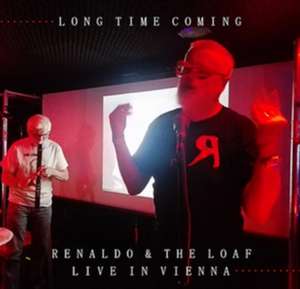 Long Time Coming (Live In Vienna 2018) de Renaldo & The Loaf