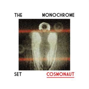 Cosmonaut de The Monochrome Set