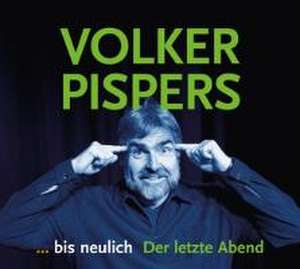 ...bis neulich - Der letzte Abend de Volker Pispers