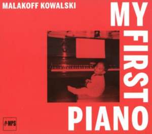 My First Piano de Malakoff Kowalski