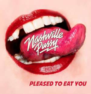 Pleased To Eat You de Nashville Pussy