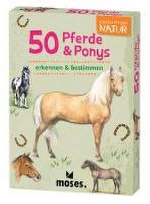 Expedition Natur 50 Pferde & Ponys de Carola von Kessel