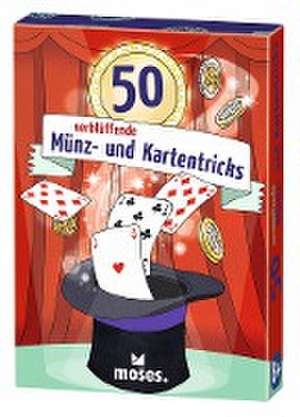 50 verblüffende Münz- und Kartentricks de Carola von Kessel