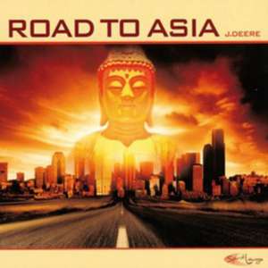 Road to Asia de J. Deere