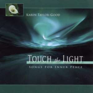 Touch the Light de Karen Taylor-Good