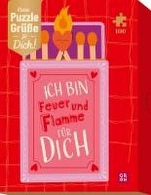 Ich bin Feuer und Flamme für dich de Groh Verlag