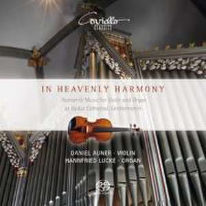 In Heavenly Harmony-Romant.Musik für Violine & Or de Daniel/Lucke Auner