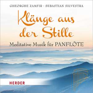 Klänge aus der Stille-Panflöte de Gheorghe/Silvestra Zampfir