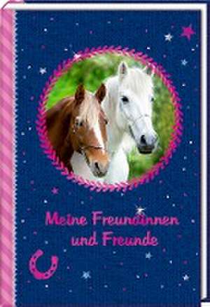 Freundebuch - Pferdefreunde - Meine Freundinnen und Freunde de Thea Roß