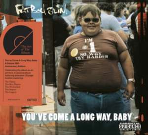 You've Come A Long Way Baby(Art Of The Album-Editi de Fatboy Slim