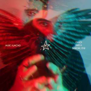 Chaos and a Dancing Star de Marc Almond