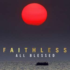 All Blessed de Faithless