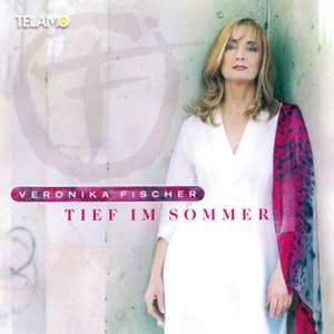 Tief im Sommer de Veronika Fischer