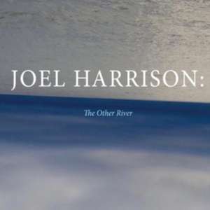 The Other River de Joel Harrison