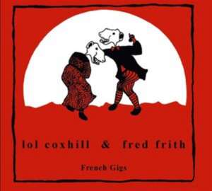 French Gigs de Fred/Coxhill Frith