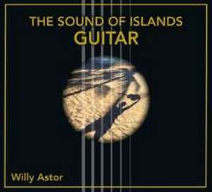 The Sound Of Islands-Guitar de Willy Astor