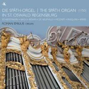 Die Späth-Orgel in St.Oswald Regensburg de Roman Emilius