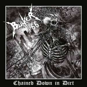 Chained Down In Dirt de Bunker 66