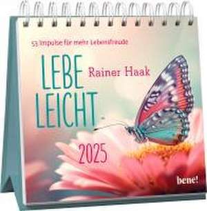 Wochenkalender 2025: Lebe leicht de Rainer Haak