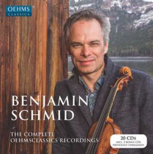 The Complete Oehmsclassics Recordings de Benjamin Schmid